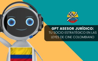 GPT ASESOR JURÍDICO: TU SOCIO ESTRATÉGICO EN LAS LEYES DE CINE COLOMBIANO