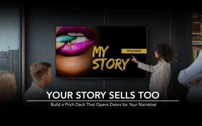 YOUR STORY SELLS TOO: Build a Pitch Deck That Opens Doors for Your Narrative