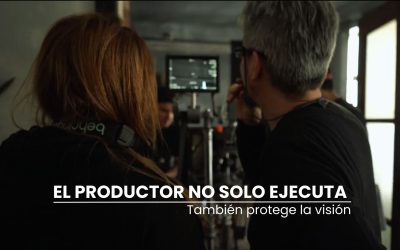 EL PRODUCTOR NO SOLO EJECUTA: También protege la visión