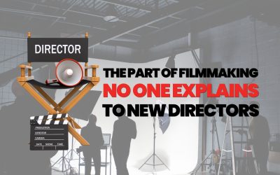 THE PART OF FILMMAKING NO ONE EXPLAINS TO NEW DIRECTORS