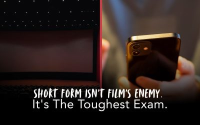 SHORT FORM ISN’T FILM’S ENEMY. It’s The Toughest Exam.